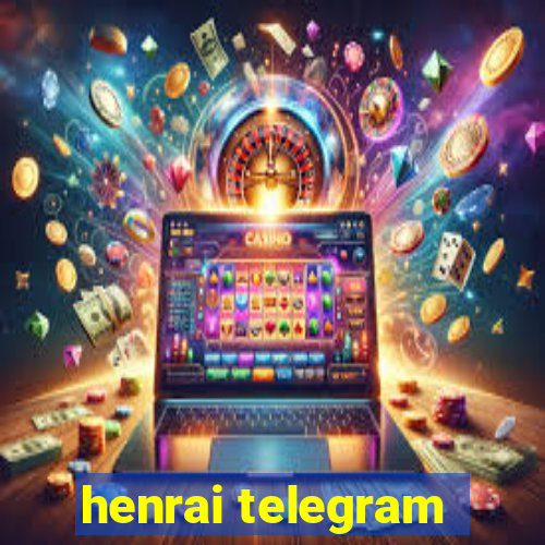 henrai telegram